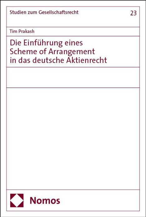 Tim Prakash: Die Einführung eines Scheme of Arrangement in das deutsche Aktienrecht, Buch