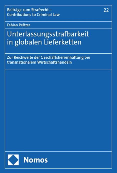 Fabian Peltzer: Unterlassungsstrafbarkeit in globalen Lieferketten, Buch