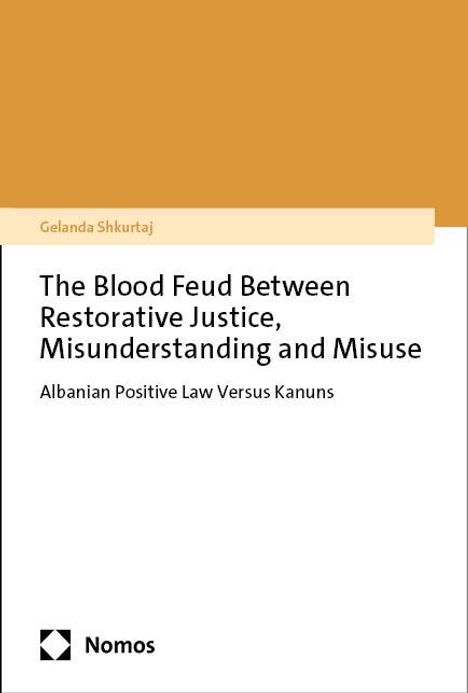 Gelanda Shkurtaj: The Blood Feud Between Restorative Justice, Misunderstanding and Misuse, Buch