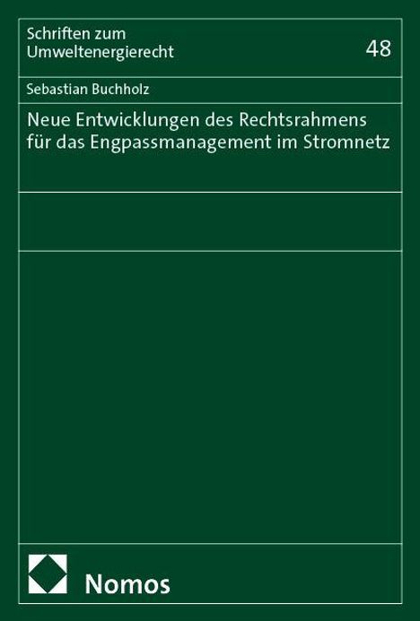 Sebastian Buchholz: Neue Entwicklungen des Rechtsrahmens für das Engpassmanagement im Stromnetz, Buch