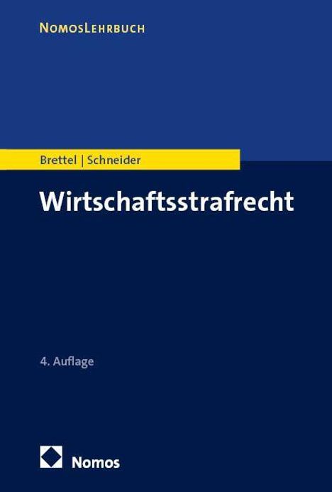 NomosLehrbuch, Brettel/Schneider, Wirtschaftsstrafrecht, 4. Auflage. Blauer Hintergrund mit Logo unten links.