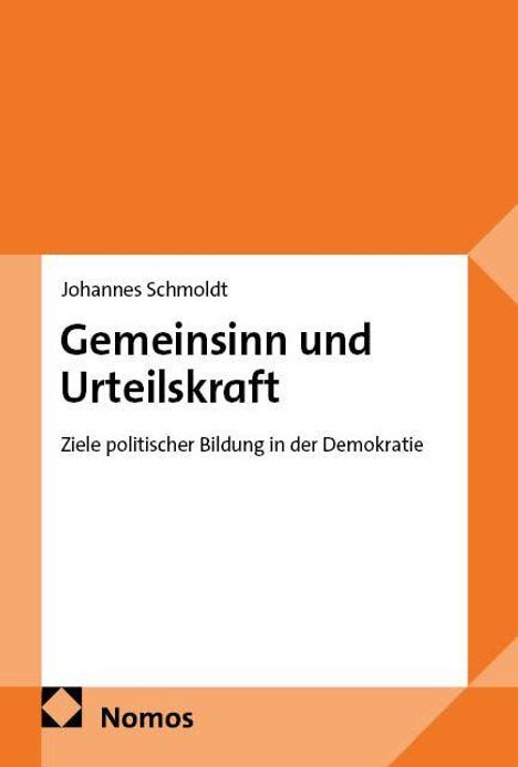 "Gemeinsinn und Urteilskraft: Ziele politischer Bildung in der Demokratie" von Johannes Schmoldt. Logo von Nomos.
