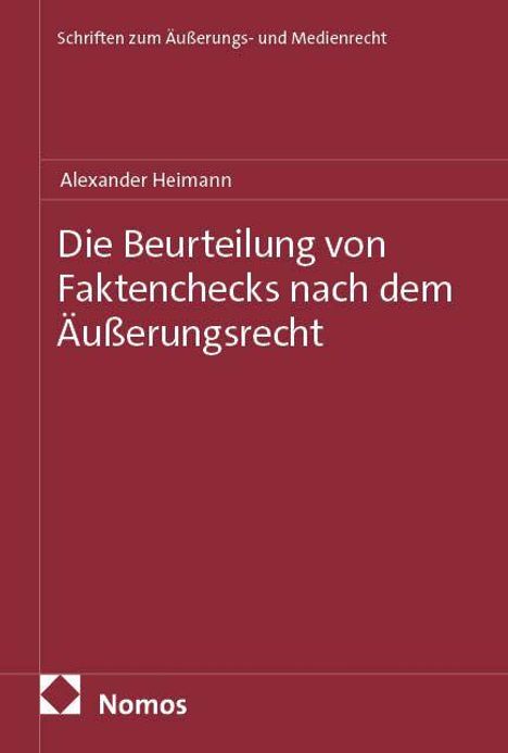 Oben: "Schriften zum Äußerungs- und Medienrecht". Titel: "Die Beurteilung von Faktenchecks nach dem Äußerungsrecht". Unten: "Nomos".