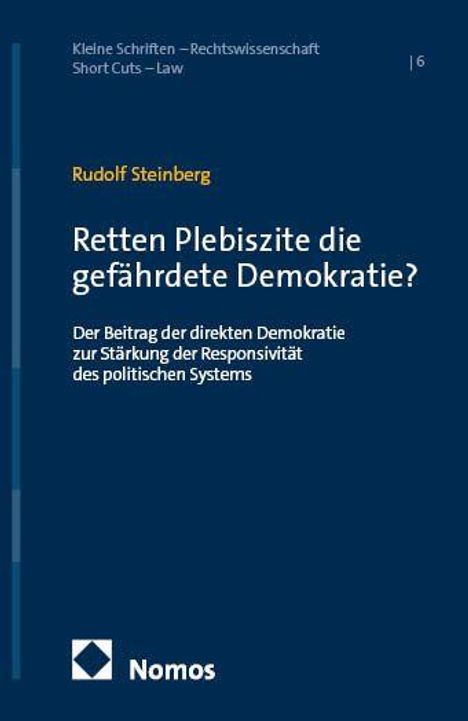 Buchtitel: "Retten Plebiszite die gefährdete Demokratie?" von Rudolf Steinberg. Unten das Logo von Nomos.