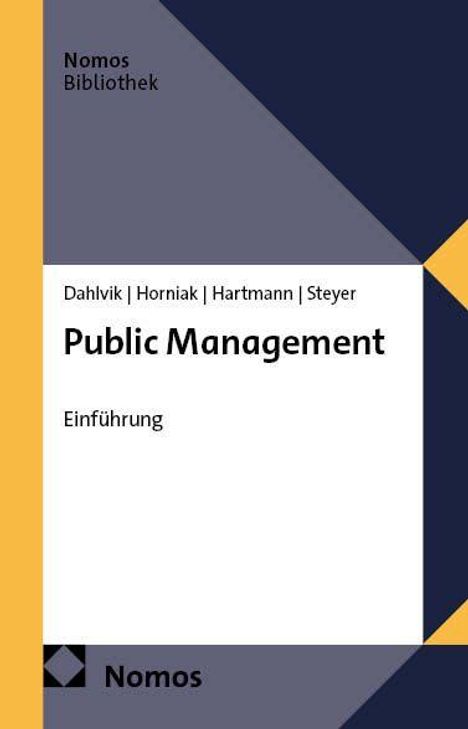 "Dahlvik | Horniak | Hartmann | Steyer Public Management Einführung. Nomos Bibliothek. Nomos-Logo unten links."