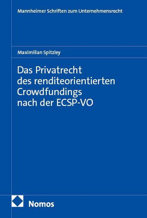 Buchtitel: "Das Privatrecht des renditeorientierten Crowdfundings nach der ECSP-VO" von Maximilian Spitzley. Logogestaltung unten links.
