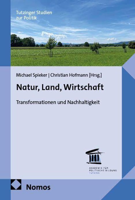 „Natur, Land, Wirtschaft“ ist ein Buchcover mit blauem Rand, Foto einer Landschaft und Logo der Akademie für Politische Bildung.