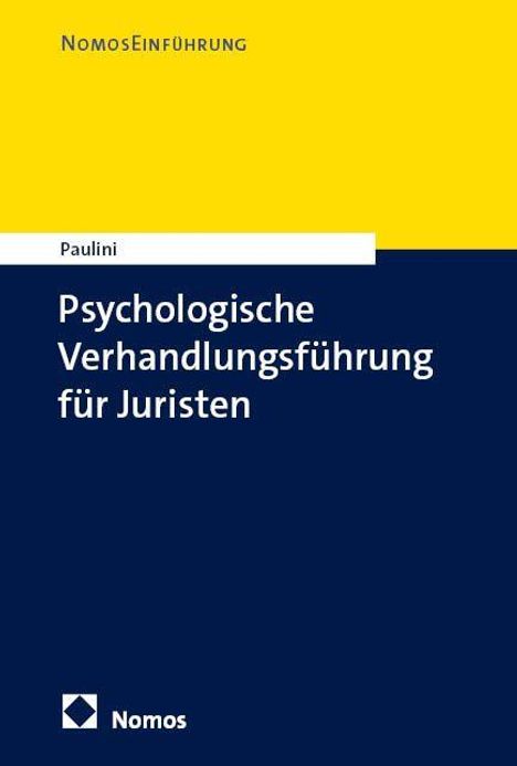 „Psychologische Verhandlungsführung für Juristen“ von Paulini. Gelber und blauer Hintergrund mit Nomos-Logo.