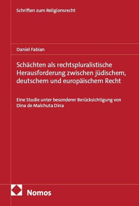 Roter Hintergrund, weißer Text: “Schächten als rechtspluralistische Herausforderung...” Oben: “Schriften zum Religionsrecht”, unten: "Nomos".