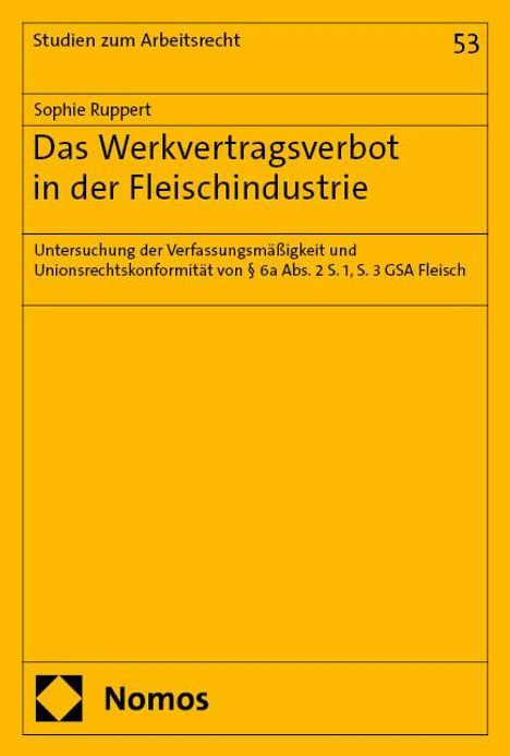 Sophie Ruppert: Das Werkvertragsverbot in der Fleischindustrie, Buch