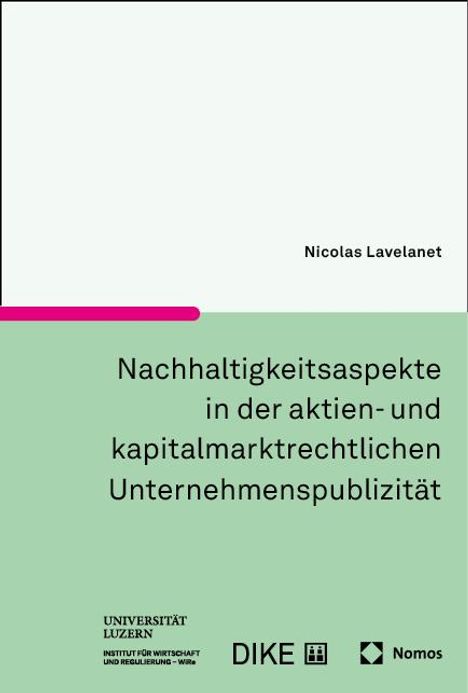 Nicolas Lavelanet: Nachhaltigkeitsaspekte in der aktien- und kapitalmarktrechtlichen Unternehmenspublizität, Buch