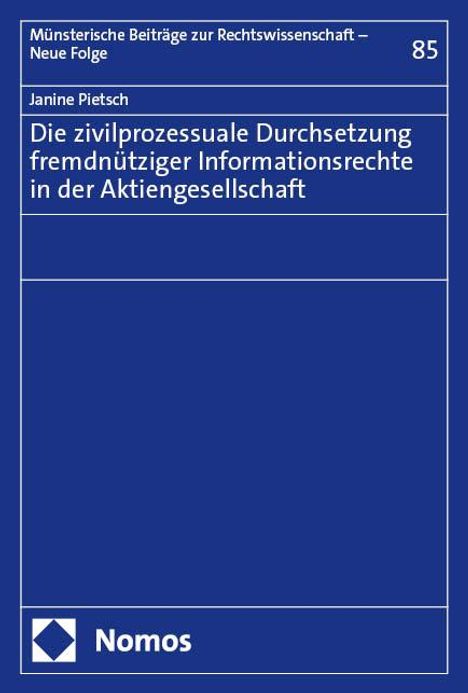 Janine Pietsch: Die zivilprozessuale Durchsetzung fremdnütziger Informationsrechte in der Aktiengesellschaft, Buch