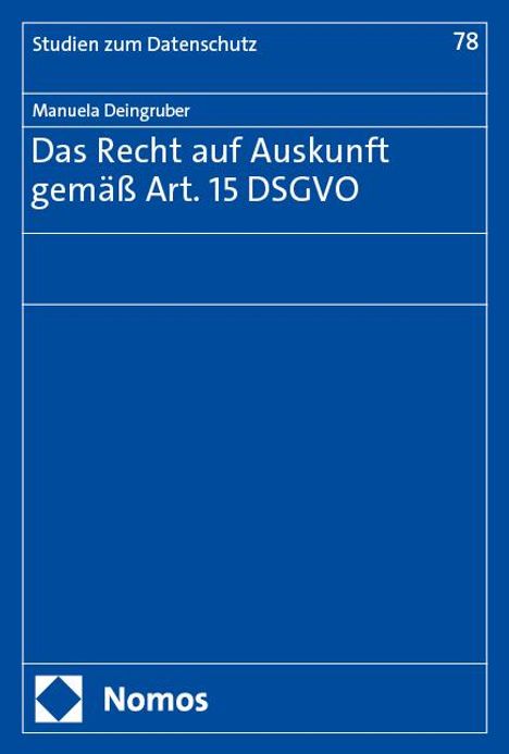 Manuela Deingruber: Das Recht auf Auskunft gemäß Art. 15 DSGVO, Buch