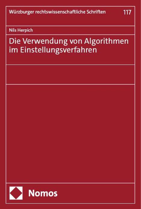 Nils Herpich: Die Verwendung von Algorithmen im Einstellungsverfahren, Buch