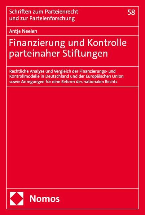 Antje Neelen: Finanzierung und Kontrolle parteinaher Stiftungen, Buch