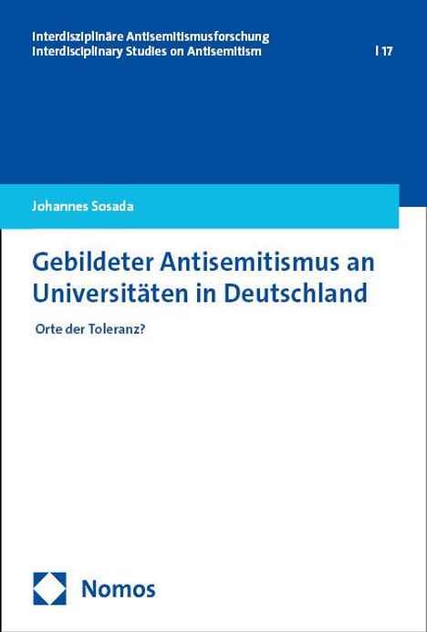 Johannes Sosada: Gebildeter Antisemitismus an Universitäten in Deutschland, Buch