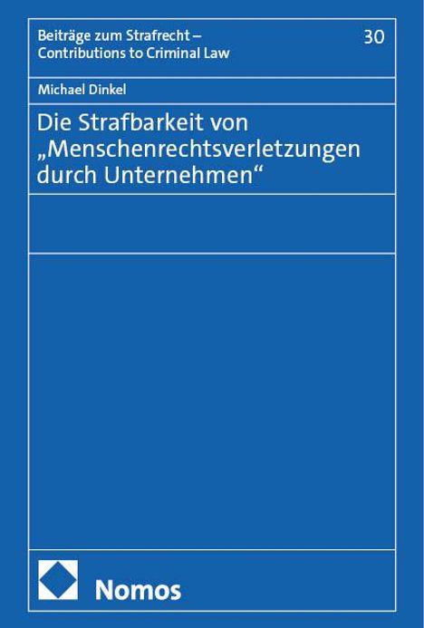 Michael Dinkel: Die Strafbarkeit von "Menschenrechtsverletzungen durch Unternehmen", Buch