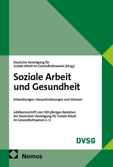 "Deutsche Vereinigung für Soziale Arbeit im Gesundheitswesen [Hrsg.] Soziale Arbeit und Gesundheit. DVSG. Logo unten links."