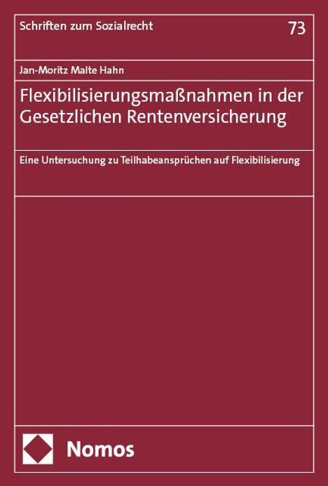 Jan-Moritz Malte Hahn: Flexibilisierungsmaßnahmen in der Gesetzlichen Rentenversicherung, Buch