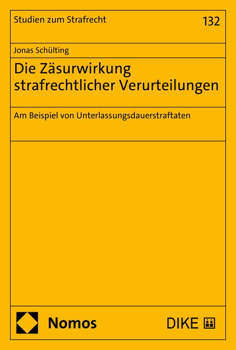 Jonas Schülting: Die Zäsurwirkung strafrechtlicher Verurteilungen, Buch