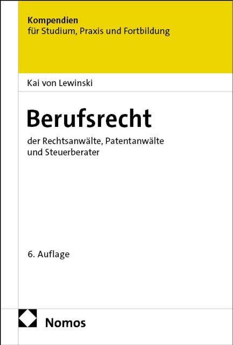 Text: "Kompendien für Studium, Praxis und Fortbildung. Kai von Lewinski. Berufsrecht der Rechtsanwälte, Patentanwälte und Steuerberater. 6. Auflage. Nomos." Einfache Buchcovergestaltung in Gelb, Schwarz und Weiß.