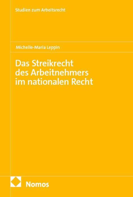 Michelle-Maria Leppin: Das Streikrecht des Arbeitnehmers im nationalen Recht, Buch