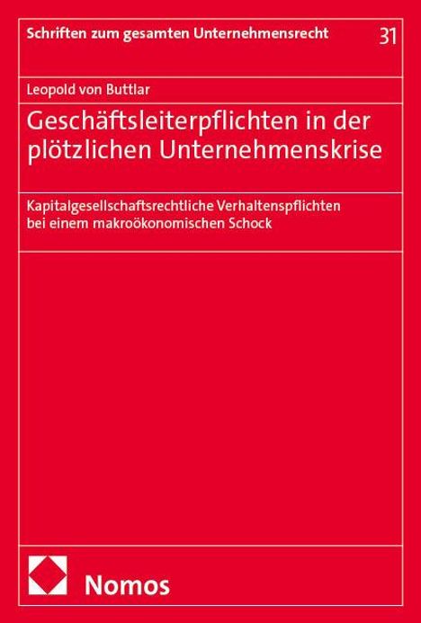 Leopold von Buttlar: Geschäftsleiterpflichten in der plötzlichen Unternehmenskrise, Buch