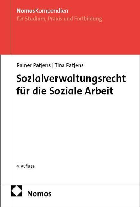 „Sozialverwaltungsrecht für die Soziale Arbeit“ von Rainer und Tina Patjens, 4. Auflage. Unten ist ein Nomos-Logo.