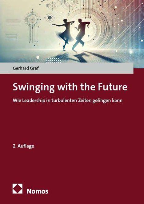 Text: "Swinging with the Future. Wie Leadership in turbulenten Zeiten gelingen kann. 2. Auflage". Tanzendes Paar, technischer Hintergrund.