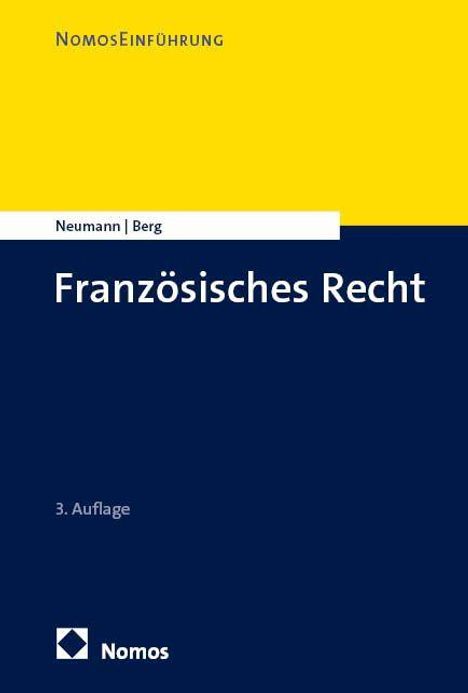 NomosEinführung, Neumann | Berg, Französisches Recht, 3. Auflage. Oben gelb, unten dunkelblau mit Nomos-Logo.