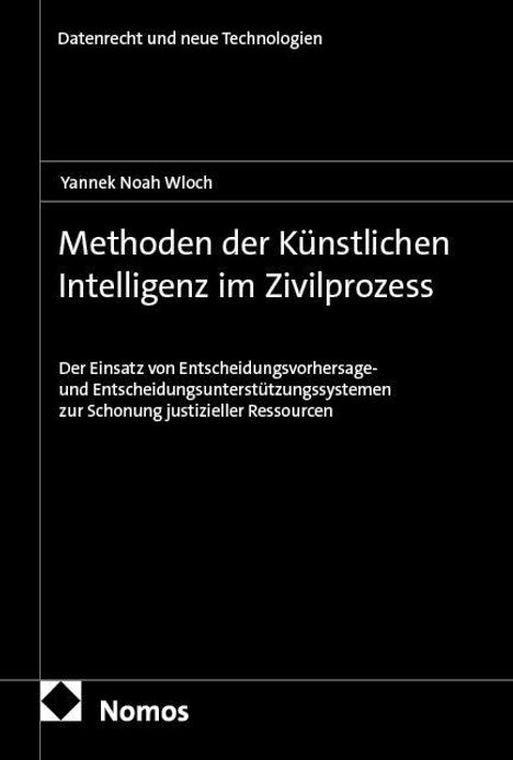 Yannek Noah Wloch: Methoden der Künstlichen Intelligenz im Zivilprozess, Buch