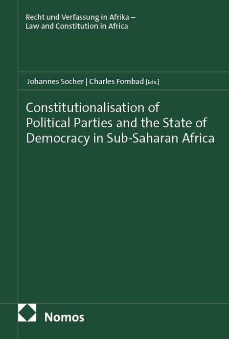 Constitutionalisation of Political Parties and the State of Democracy in Sub-Saharan Africa, Buch