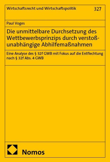 Paul Voges: Die unmittelbare Durchsetzung des Wettbewerbsprinzips durch verstoßunabhängige Abhilfemaßnahmen, Buch