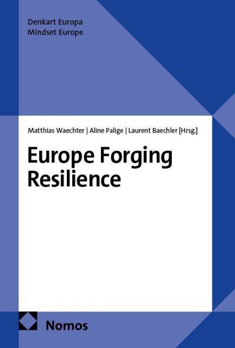 "Europe Forging Resilience" ist zentral in Schwarz auf Weiß. Oben: "Denkart Europa Mindset Europe". Unten: Nomos-Logo.