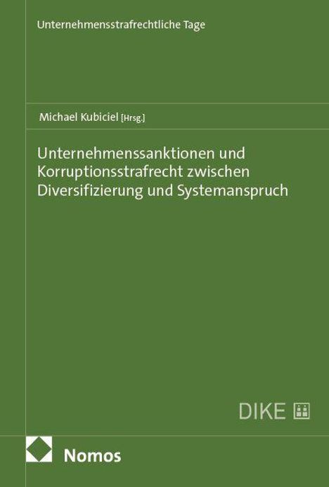 Unternehmenssanktionen und Korruptionsstrafrecht zwischen Diversifizierung und Systemanspruch, Buch