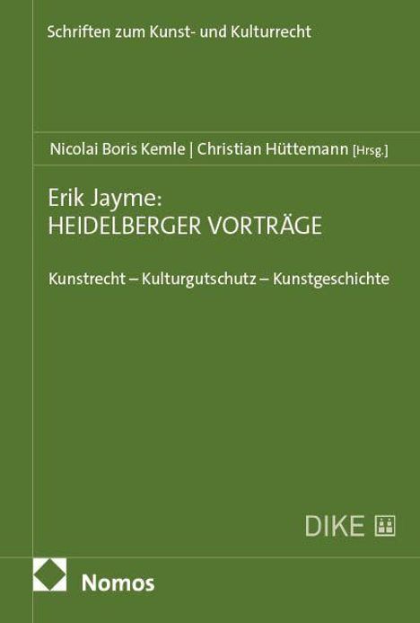 Oben steht "Schriften zum Kunst- und Kulturrecht". Titel: "Erik Jayme: HEIDELBERGER VORTRÄGE". Grünes Design mit Logos.