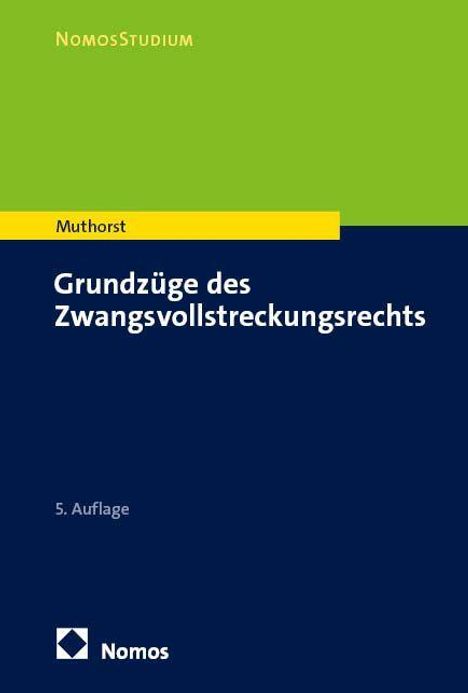 "Grundzüge des Zwangsvollstreckungsrechts, Muthorst, 5. Auflage, NomosStudium. Farbblock in Grün und Blau. Nomos-Logo unten."