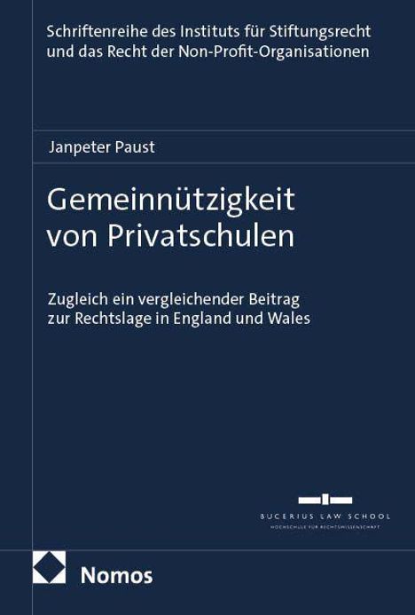 „Gemeinnützigkeit von Privatschulen“ von Janpeter Paust. Mit Logo der Bucerius Law School und Nomos Verlag.