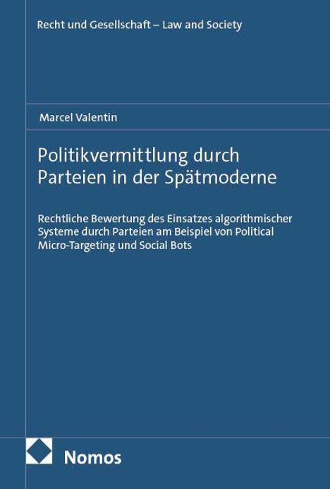 Marcel Valentin: Politikvermittlung durch Parteien in der Spätmoderne, Buch