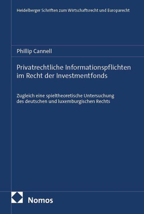 "Heidelberger Schriften zum Wirtschaftsrecht und Europarecht. Phillip Cannell: Privatrechtliche Informationspflichten im Recht... Nomos."  
Blaue Buchabdeckung mit weißem Text.