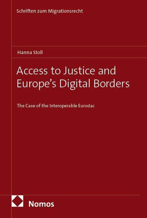 Buchtitel: "Access to Justice and Europe’s Digital Borders". Autorin: Hanna Stoll. Rote Farbgestaltung mit Nomos-Logo.