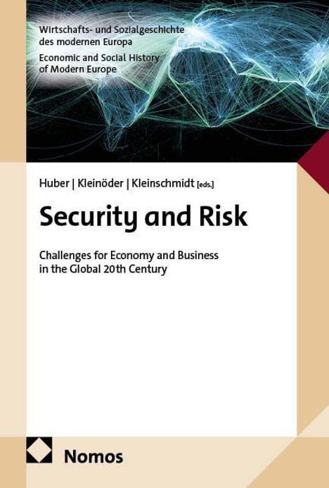 "Security and Risk" von Huber, Kleinöder, Kleinschmidt. Wirtschaftsgeschichte Europas. Nomos Verlag. Abstraktes Netz-Design oben.