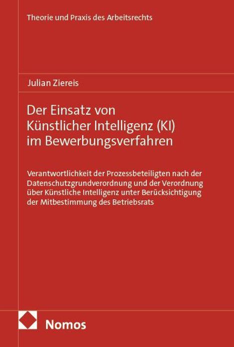 Titel: "Der Einsatz von Künstlicher Intelligenz (KI) im Bewerbungsverfahren" von Julian Ziereis. Roter Buchumschlag.