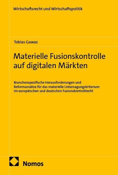 Tobias Gawaz: Materielle Fusionskontrolle auf digitalen Märkten, Buch