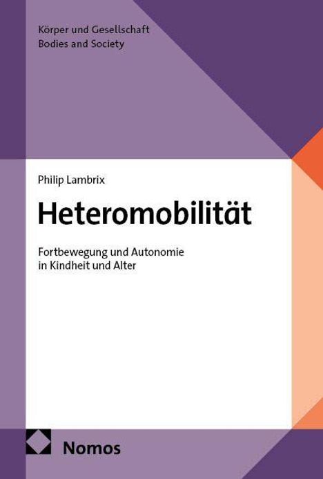 Titel: Heteromobilität. Autor: Philip Lambrix. Thema: Fortbewegung und Autonomie in Kindheit und Alter. Verlag: Nomos. Design mit lilafarbenen und orangefarbenen Flächen.