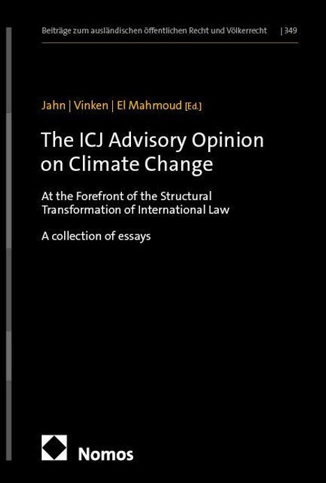 Titel: "The ICJ Advisory Opinion on Climate Change". Hinzugefügt: Autoren "Jahn | Vinken | El Mahmoud [Ed.]". Unten Nomos-Logo.