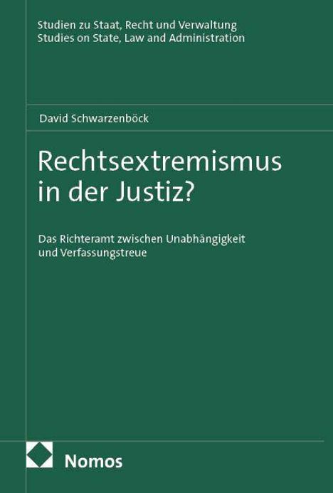 Titel: "Rechtsextremismus in der Justiz?" von David Schwarzenböck. Thema: Unabhängigkeit und Verfassungstreue der Richter.