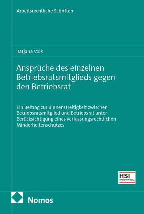"Ansprüche des einzelnen Betriebsratsmitglieds gegen den Betriebsrat" von Tatjana Volk, Nomos Verlag. Grüner Buchumschlag.