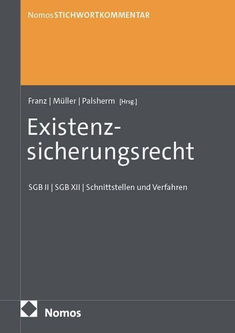 „Existenzsicherungsrecht“, erschienen bei Nomos. Behandlung von SGB II und SGB XII, Schnittstellen und Verfahren.