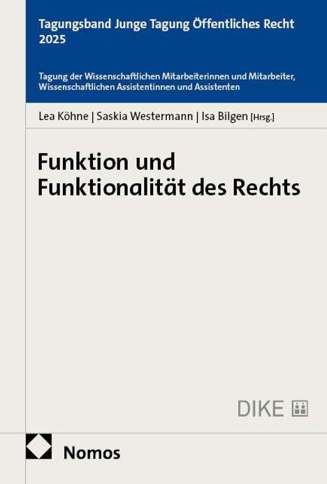 Tagungsband Junge Tagung Öffentliches Recht 2025, Titel: Funktion und Funktionalität des Rechts. Darunter: Nomos-Logo.
